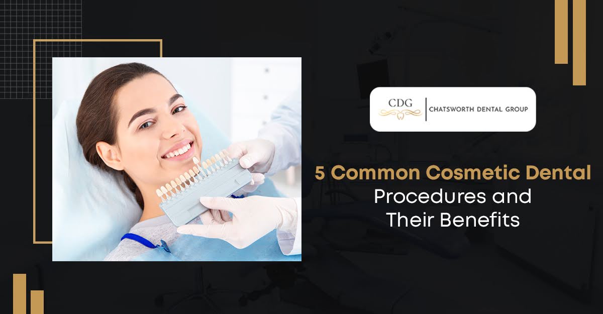5 Common Cosmetic Dental Procedures and Their Benefits